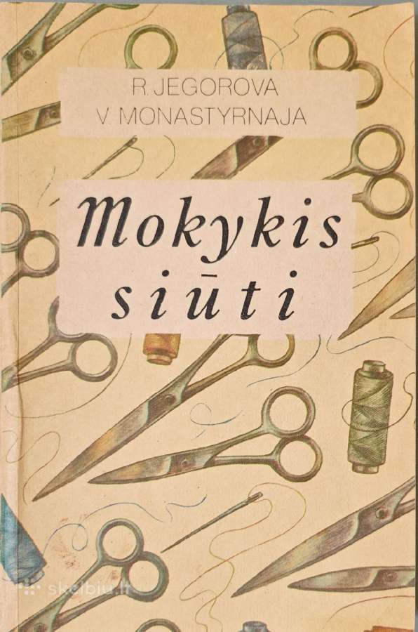 R.jegorova, V.monastyrnaja, Mokykis siūti