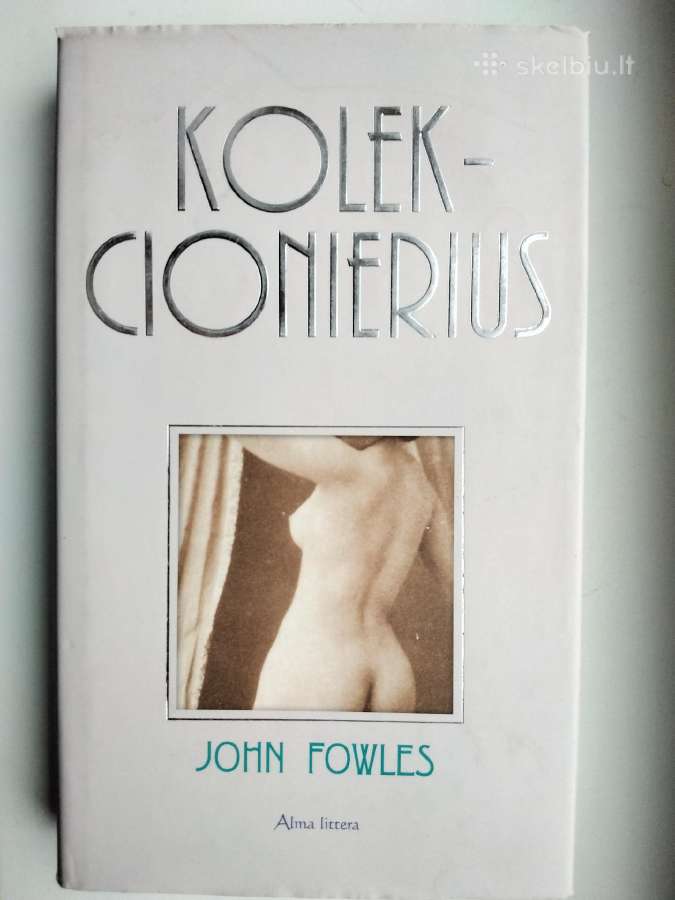 J. Fowles. Kolekcionierius