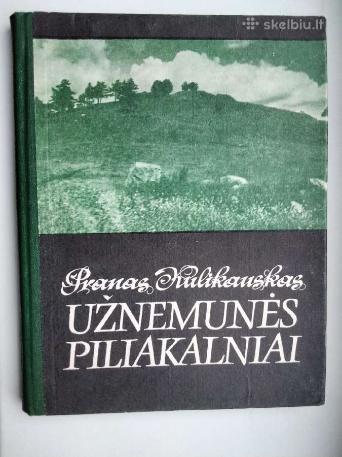 P. Kulikauskas. Užnemunės piliakalniai