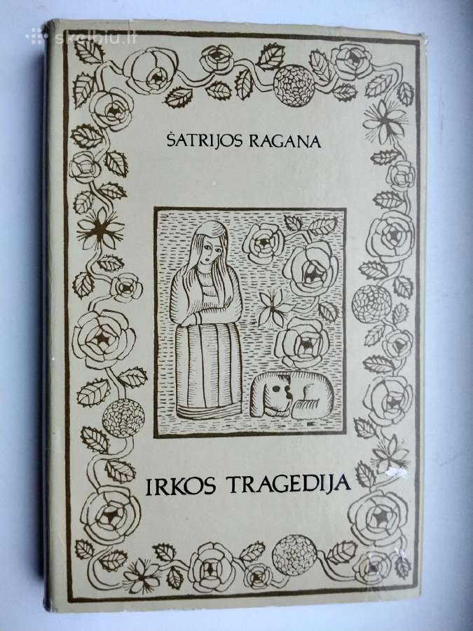 Šatrijos Ragana. Irkos tragedija
