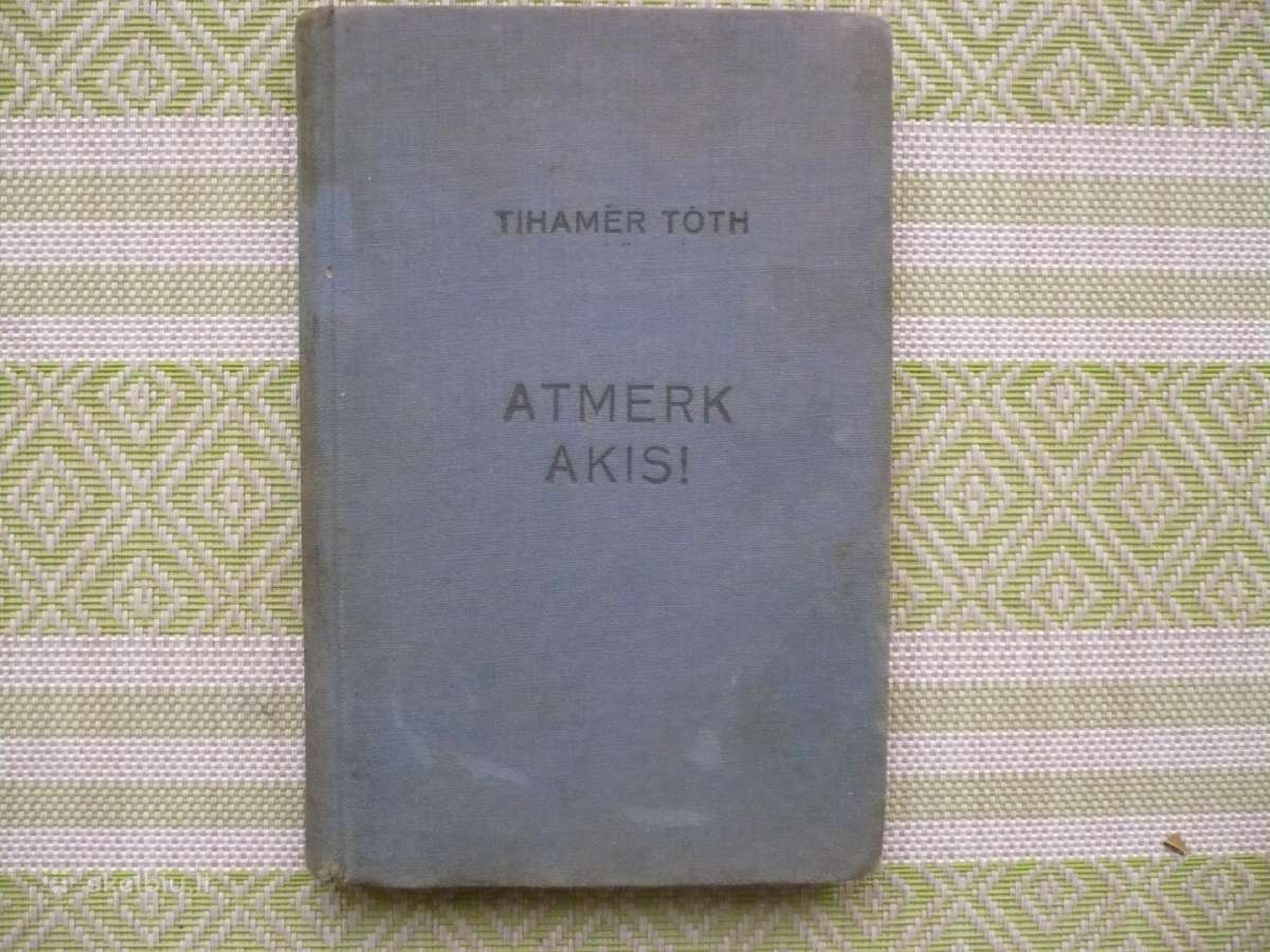 Tihamer Toth - Atmerk akis