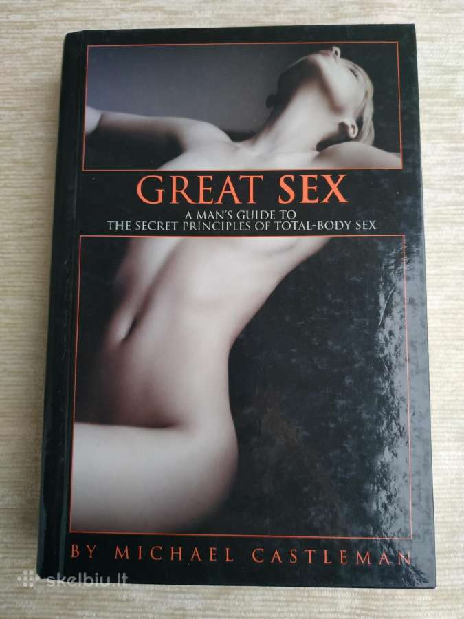 Great Sex : A Man's Guide to the Secret Principles