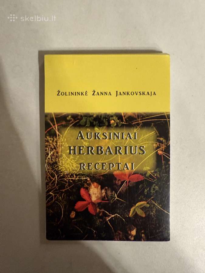 Auksiniai Herbariaus receptai – Žolininkė Žanna