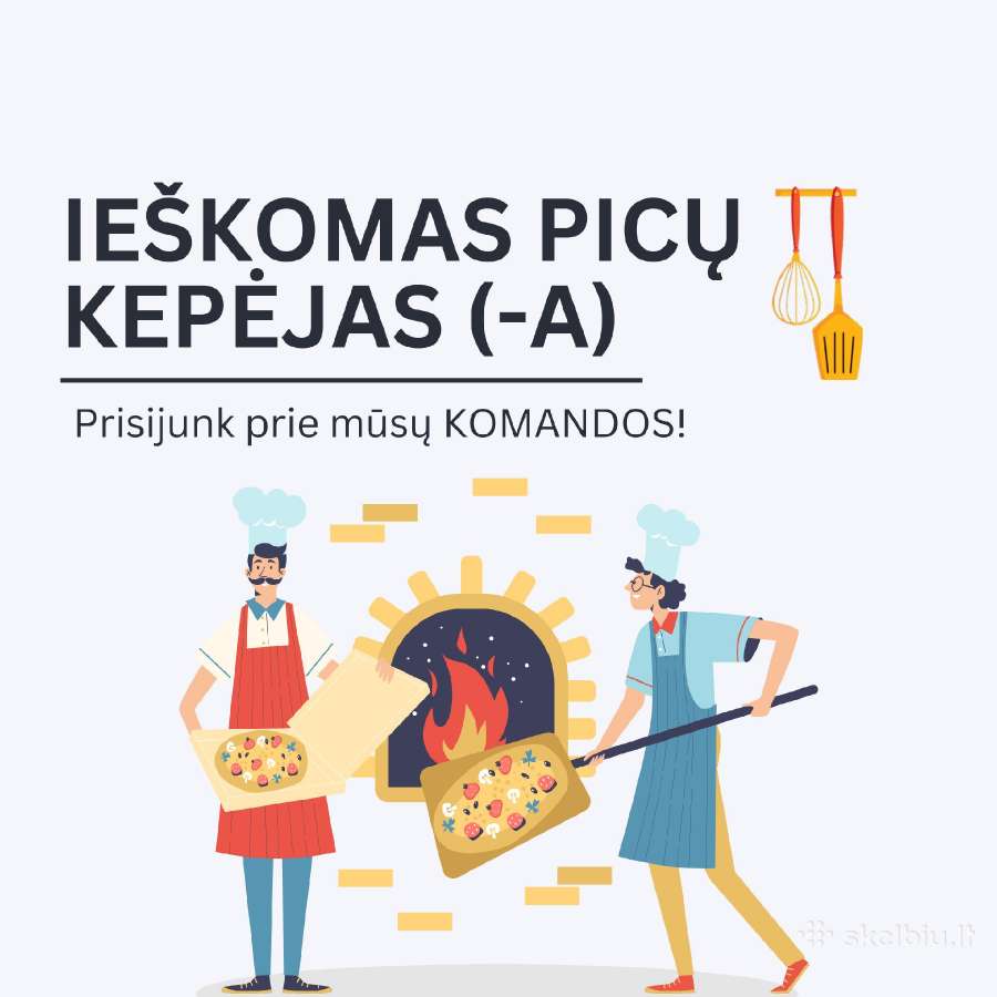 Ieškomas picų kepėjas (-a)
