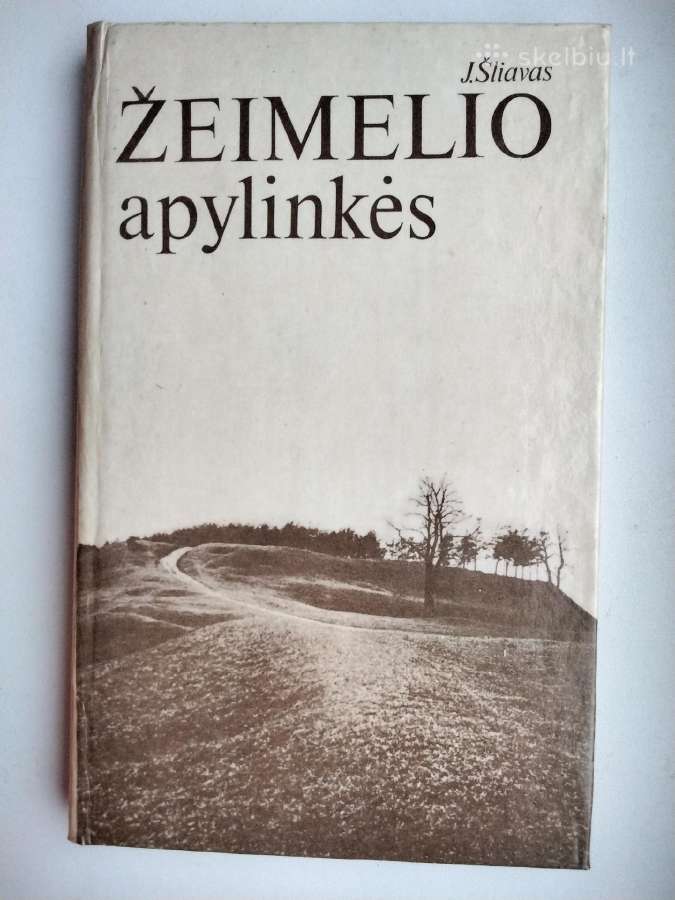 J. Šliavas. Žeimelio apylinkės