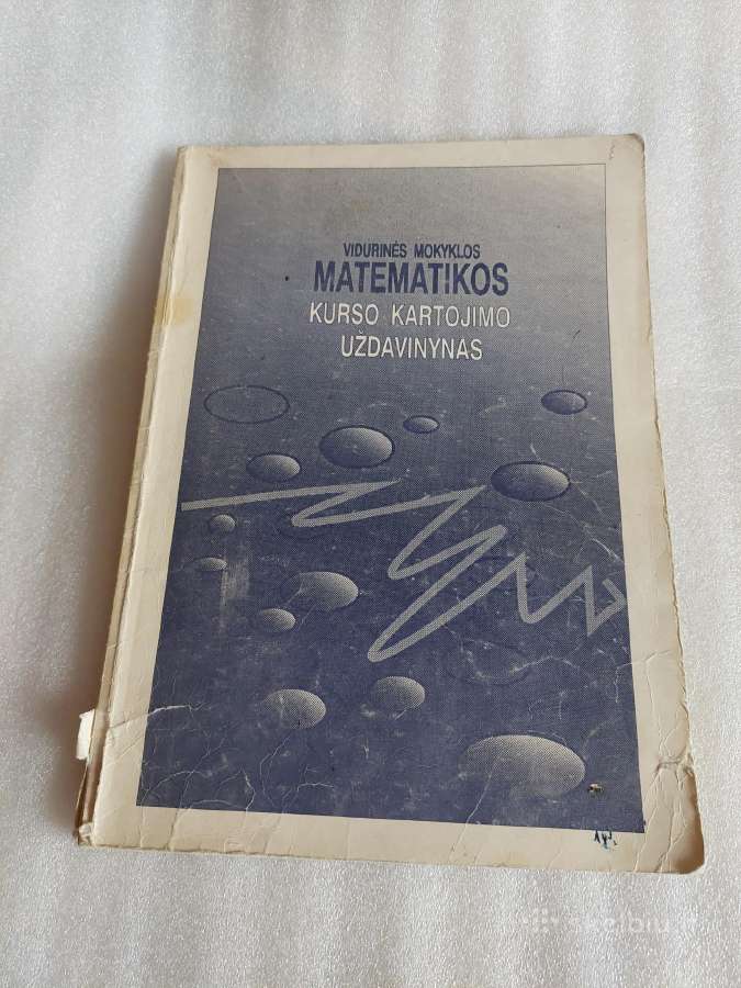 Matematikos kurso kartojimo uždavinynas