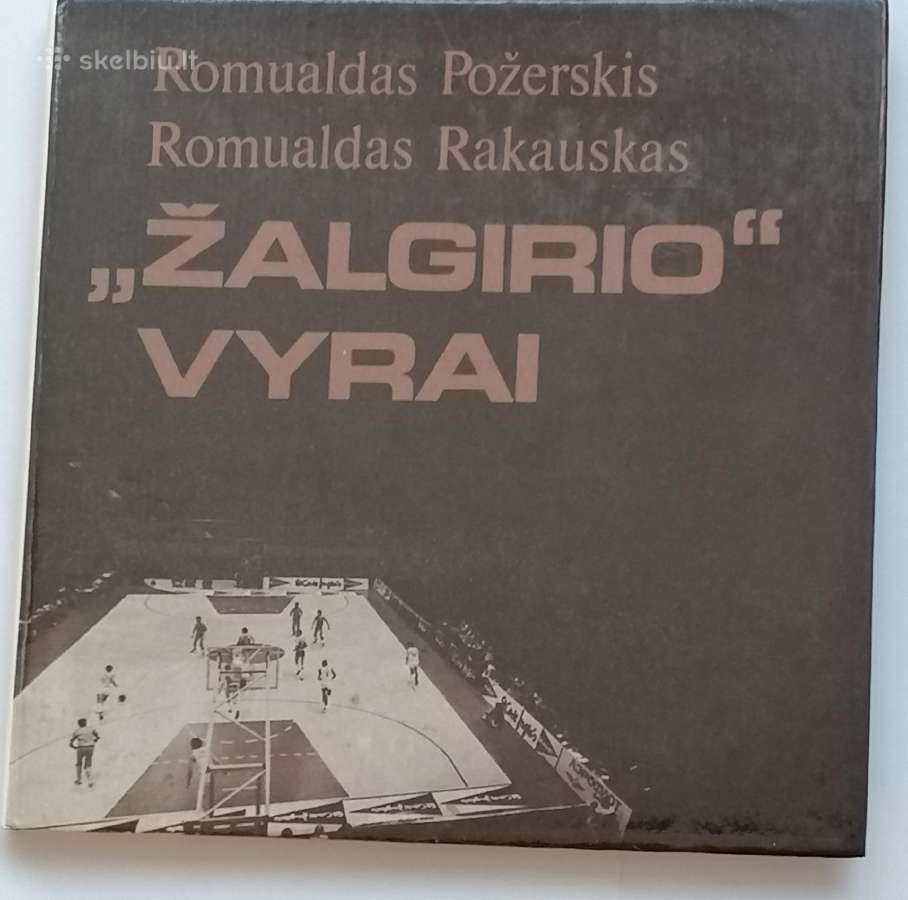 R.požerskis, R.rakauskas ''Žalgirio vyrai''