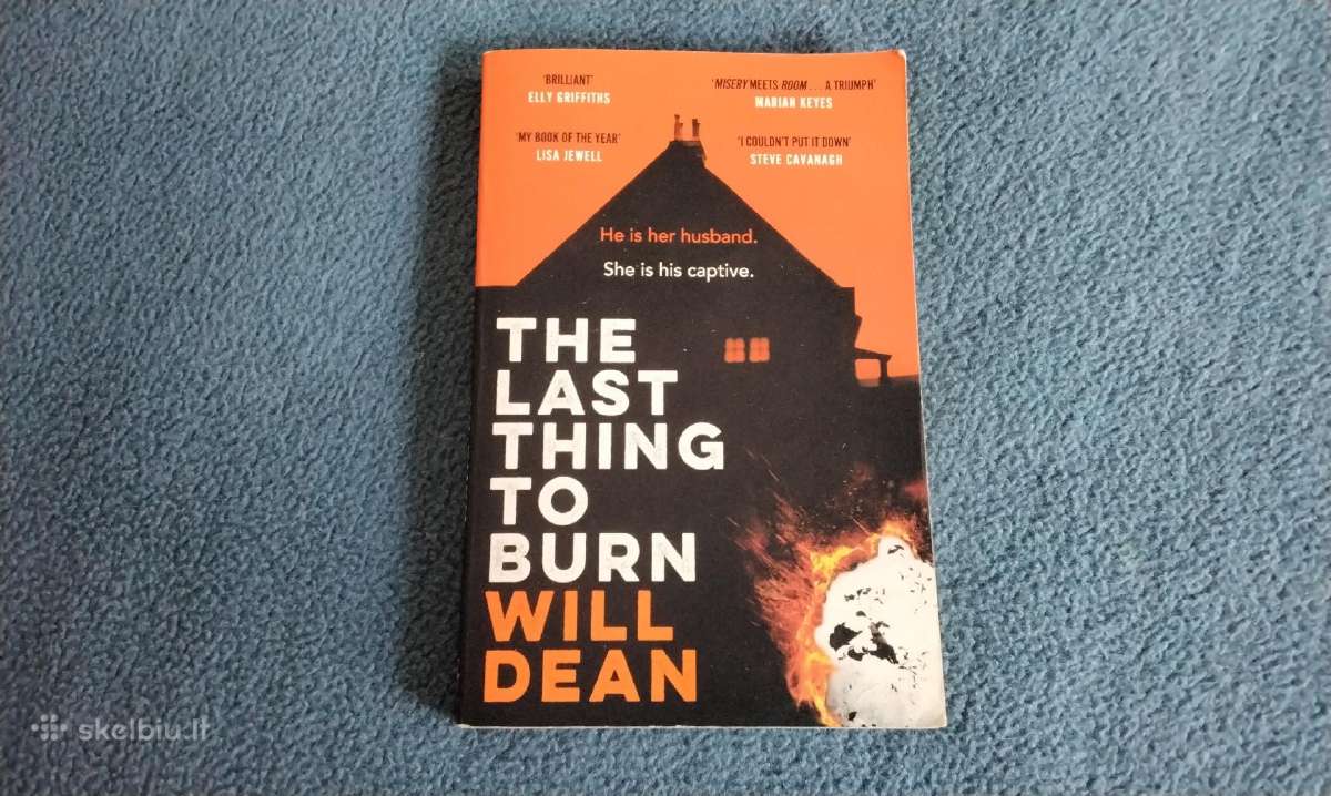 The Last Thing to Burn Will Dean