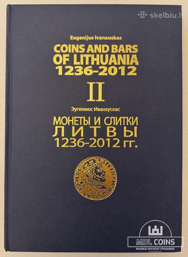 "Coins And Bars Of Lithuania 1236-2012" - II dalis