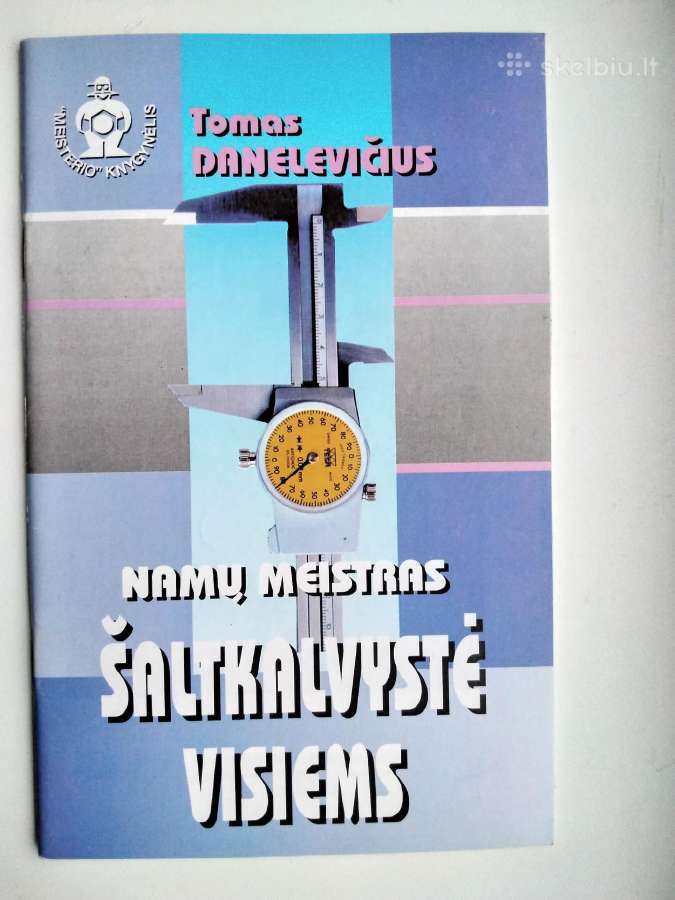 Namų meistras. Šaltkalvystė visiems