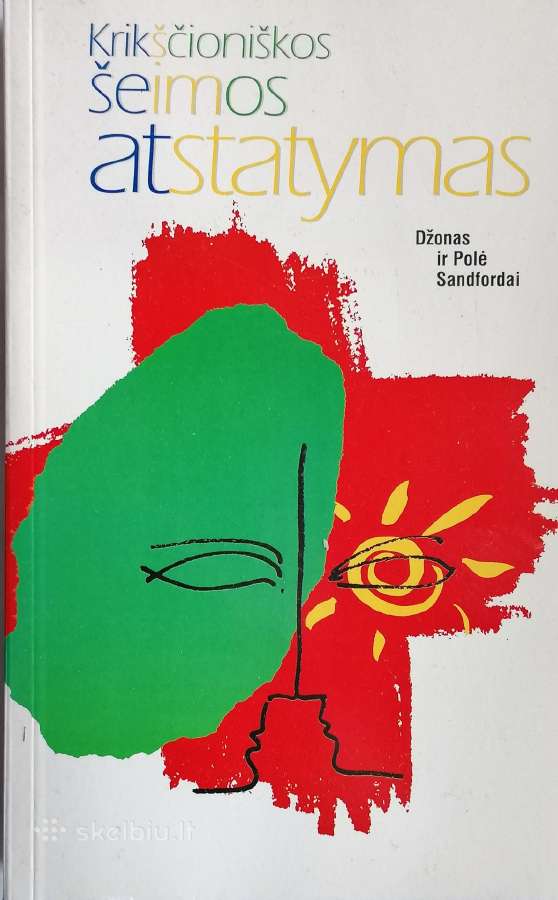 D.p. Sandford "Krikščioniškos šeimos atstatymas''