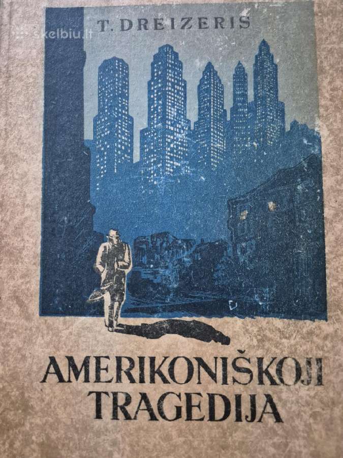 T. Dreizeris -Amerikoniškoji tragedija 1953 m.