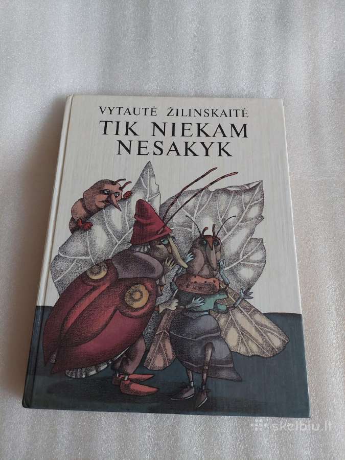 Tik niekam nesakyk