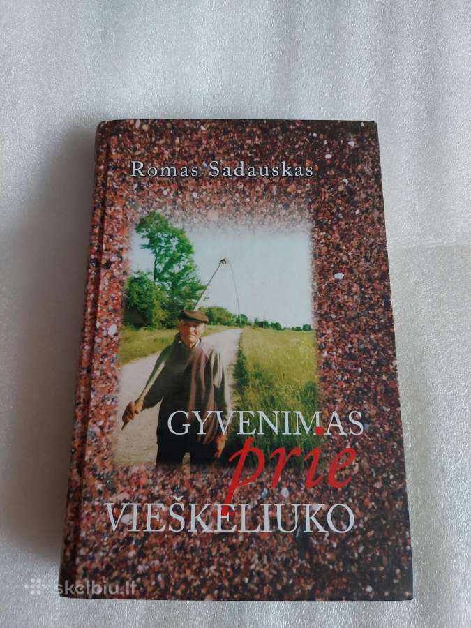 Gyvenimas prie vieškeliuko
