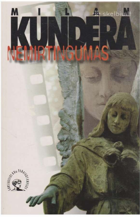 Nemirtingumas. Milan Kundera