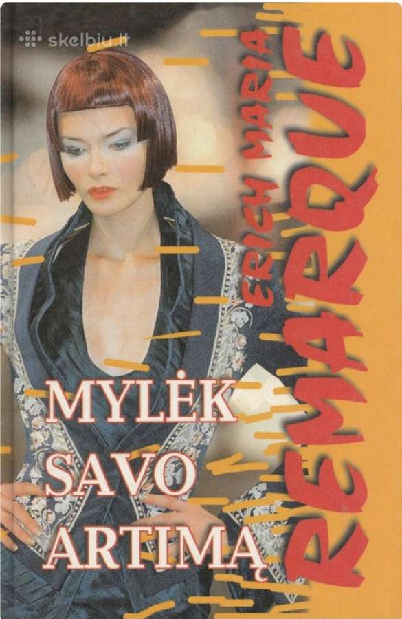 Mylėk savo artimą - Erichas Maria Remarque