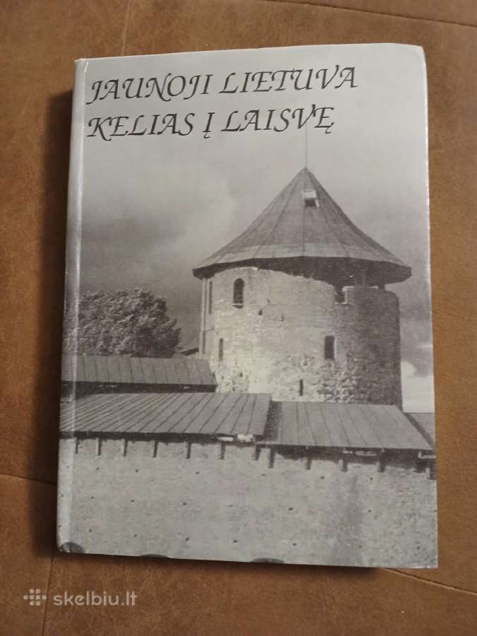 Jaunoji Lietuva. Kelias į laisvę
