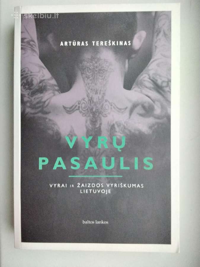 A. Tereškinas. Vyrų pasaulis. Skirtingi kūnai - nuotraukos Nr. 3