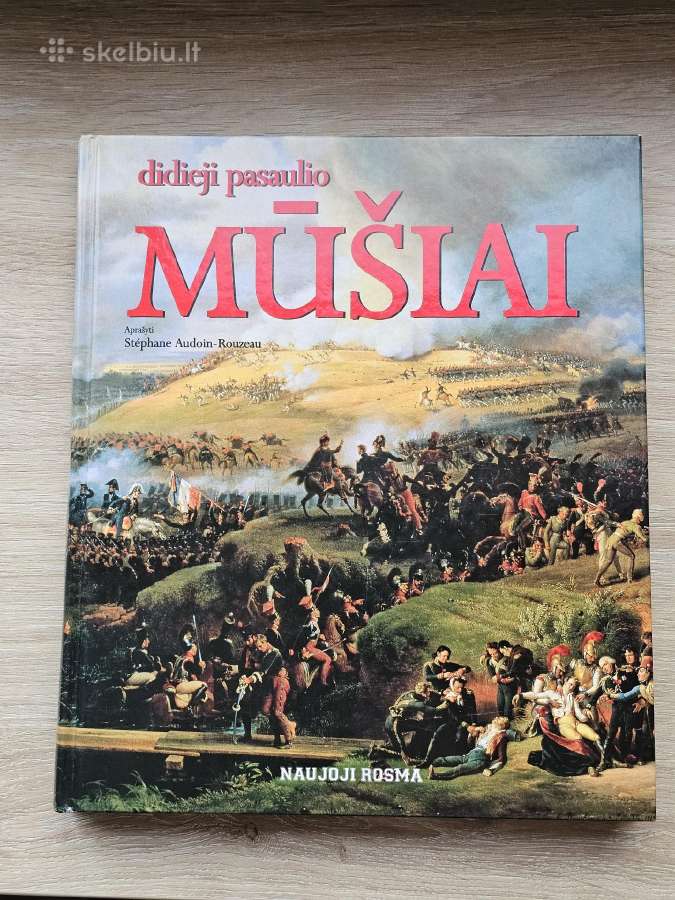 Didieji pasaulio mūšiai - Stephane Audoin-rouzeau