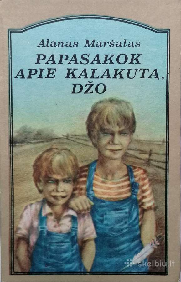 A. Maršalas "Papasakok apie Kalakutą, Džo"