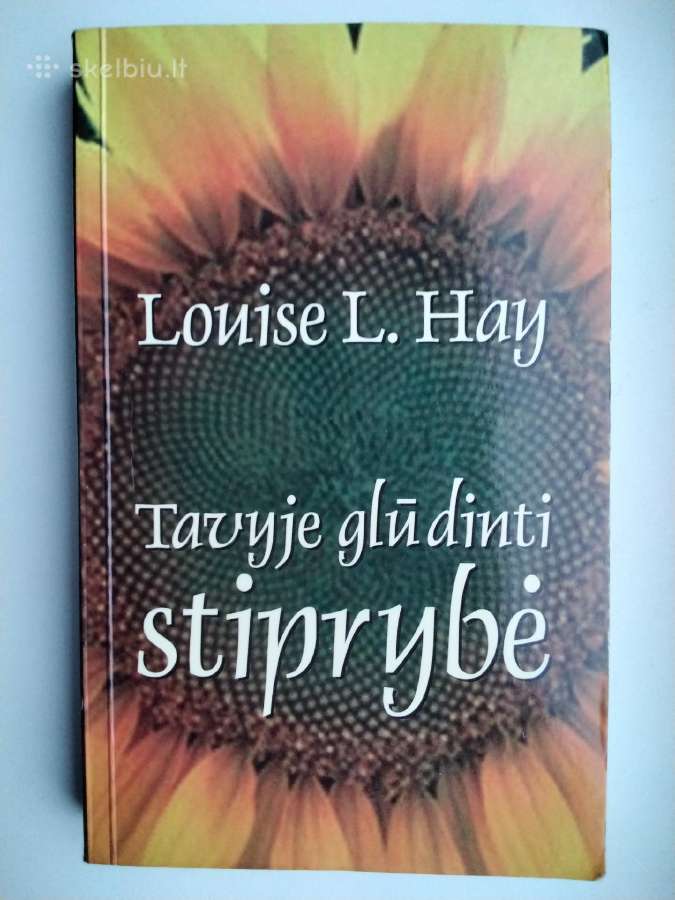 L .L. Hay. Tavyje glūdinti stiprybė