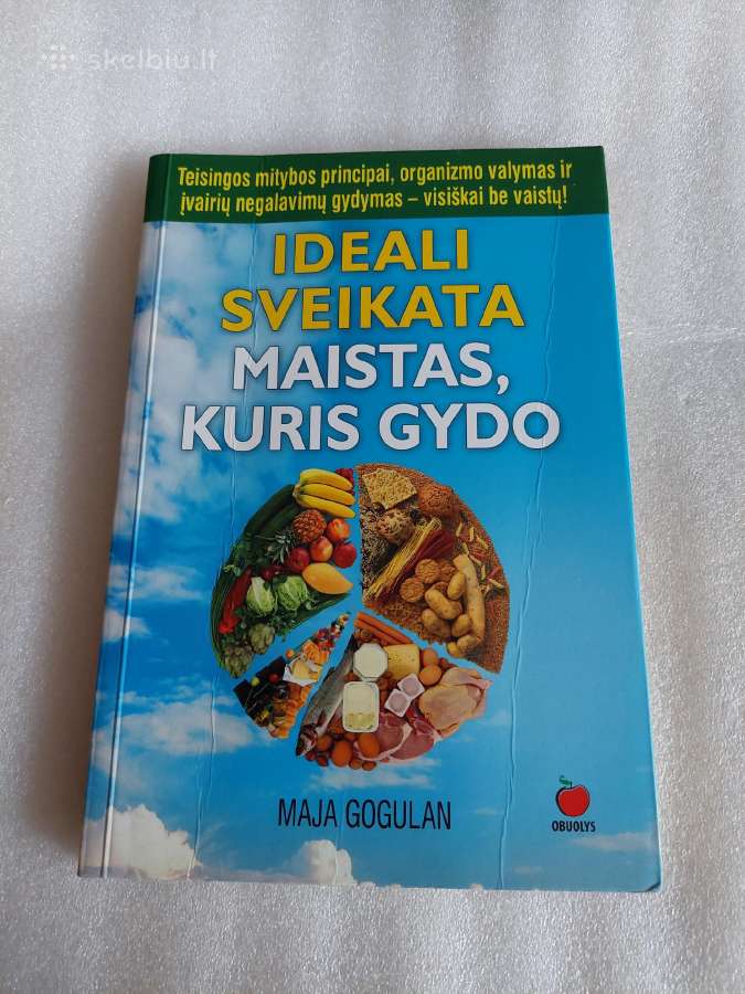 Ideali sveikata. Maistas, kuris gydo