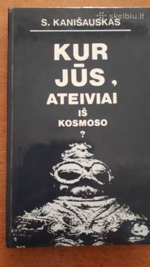 Kur jūs, ateiviai iš kosmoso?