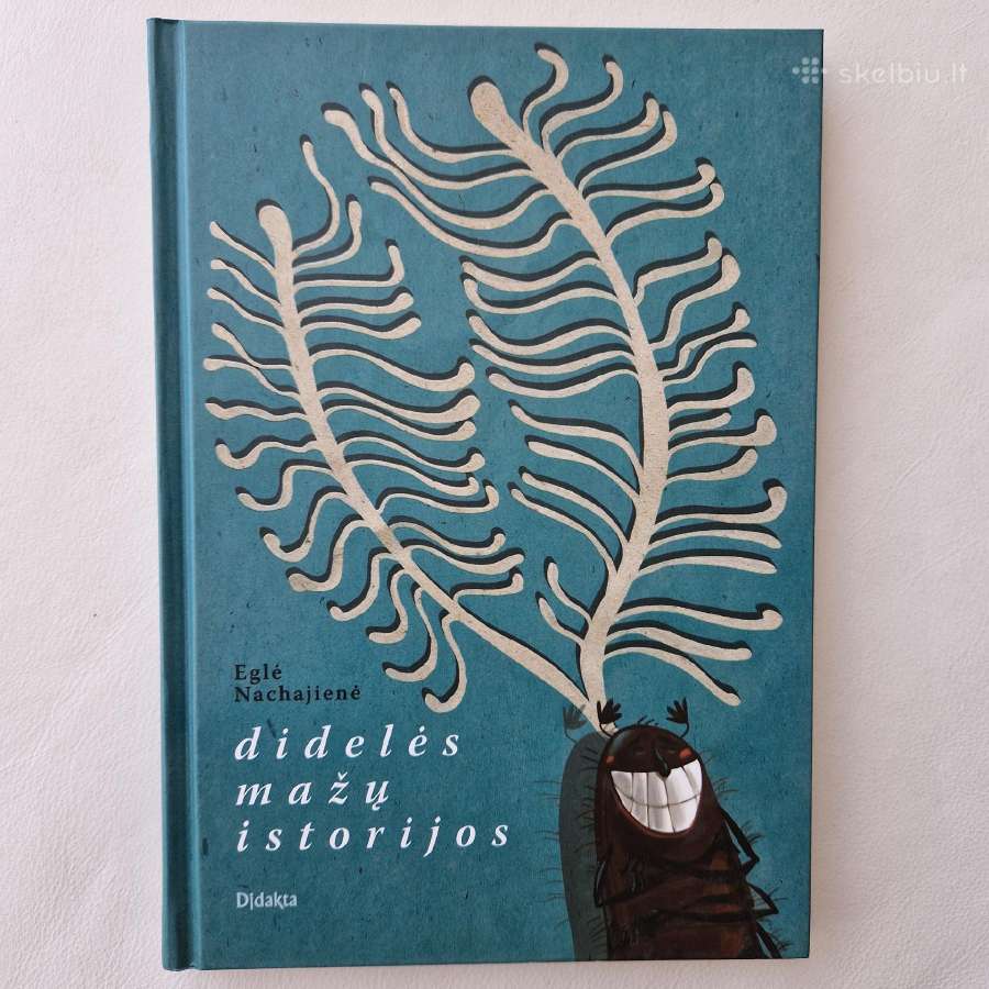 Nauja knyga "Didelės mažų istorijos" Eglė Nachajie