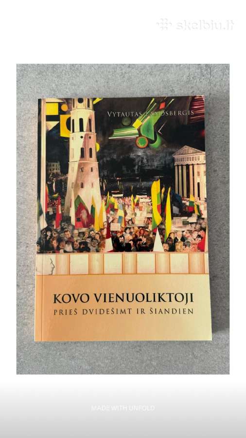 Kovo vienuoliktoji prieš dvidešimt ir šiandien