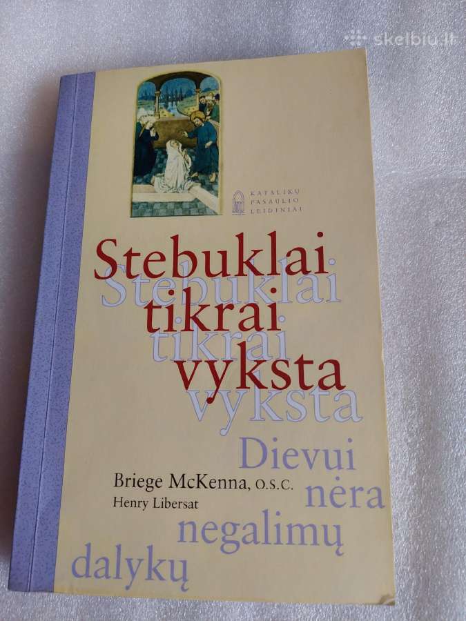 Stebuklai tikrai vyksta
