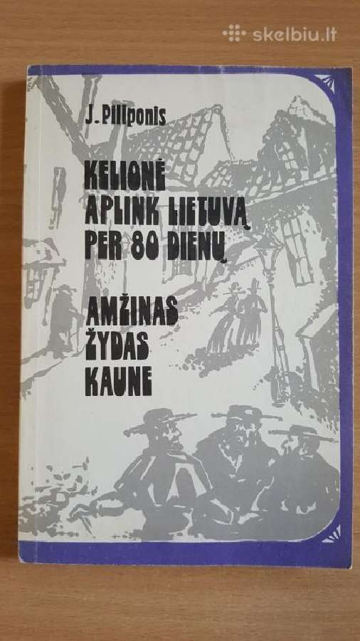 Kelionė aplink Lietuvą per 80 dienų.amžinas žydas
