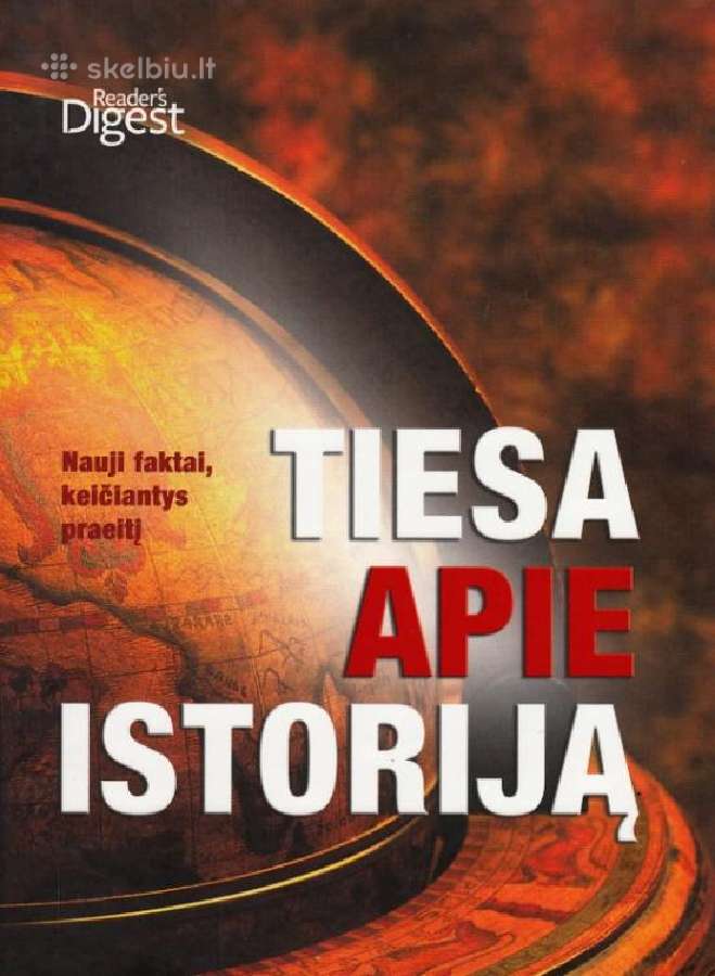 Tiesa apie istoriją:nauji faktai,keičiantys praeit