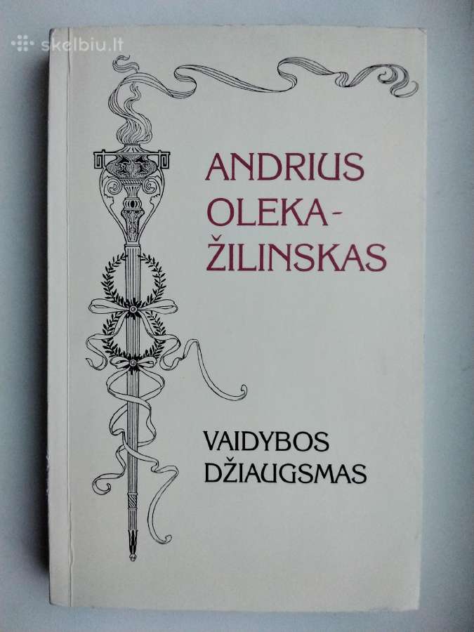A. Oleka - Žilinskas. Vaidybos džiaugsmas
