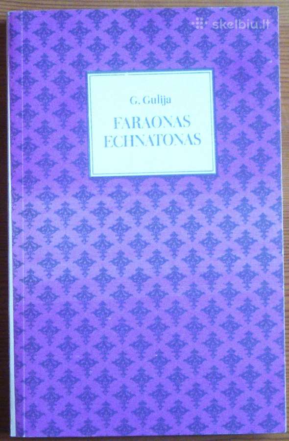 G. Gulija " Faraonas Echnatonas "
