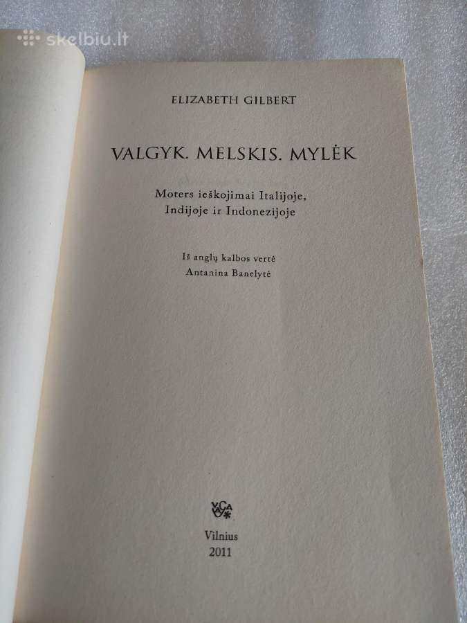 Valgyk. Melskis. Mylėk - nuotraukos Nr. 2