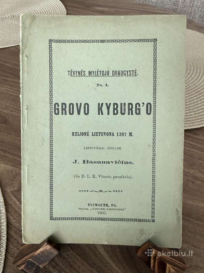 Grovo Kyburgo kelionė Lietuvona 1397m. 1900m