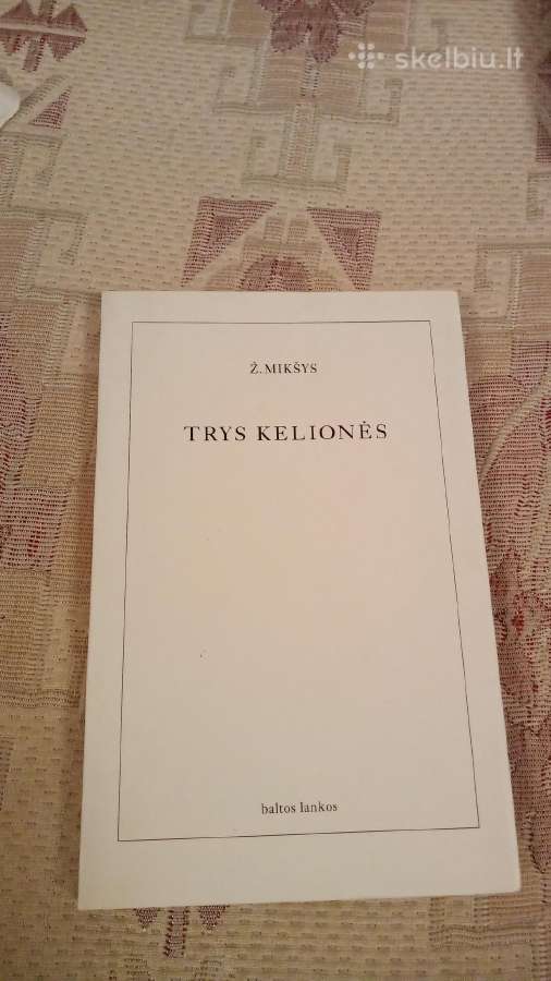 Trys kelionės