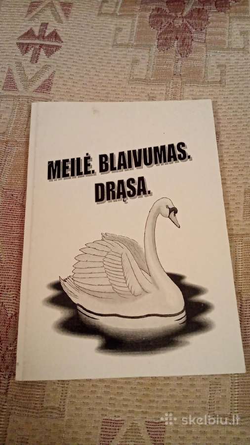 Meilė . Blaivumas . Drasa .