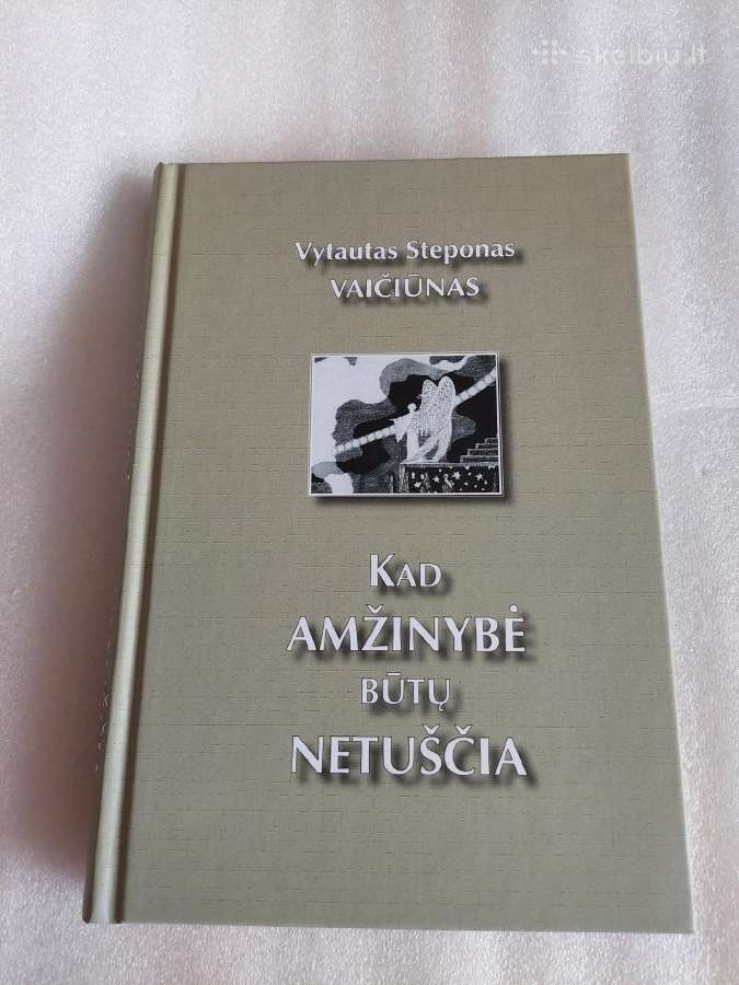 Kad amžinybė būtų netuščia