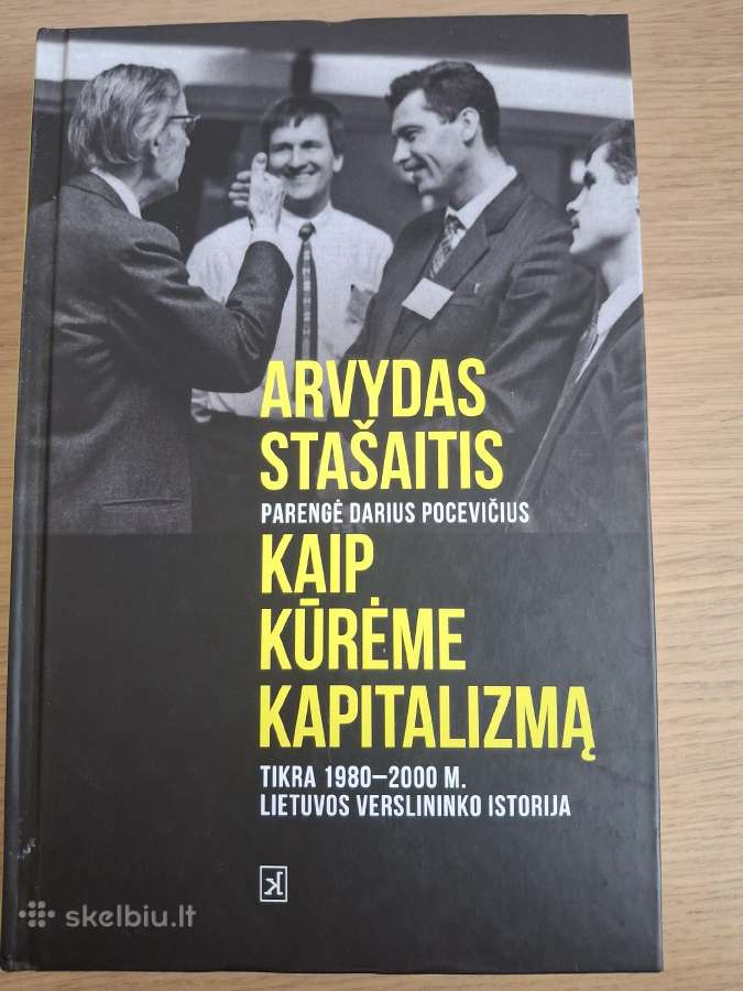 A. Stašaitis Kaip kūrėme kapitalizmą