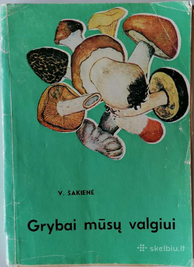V. Šakienė "Grybai mūsų valgiui"