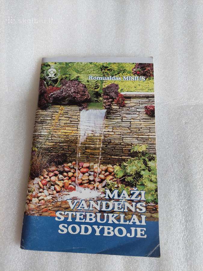 Maži vandens stebuklai sodyboje