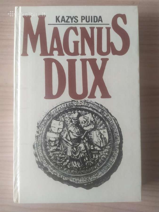 Kazys Puida "Magnus Dux"