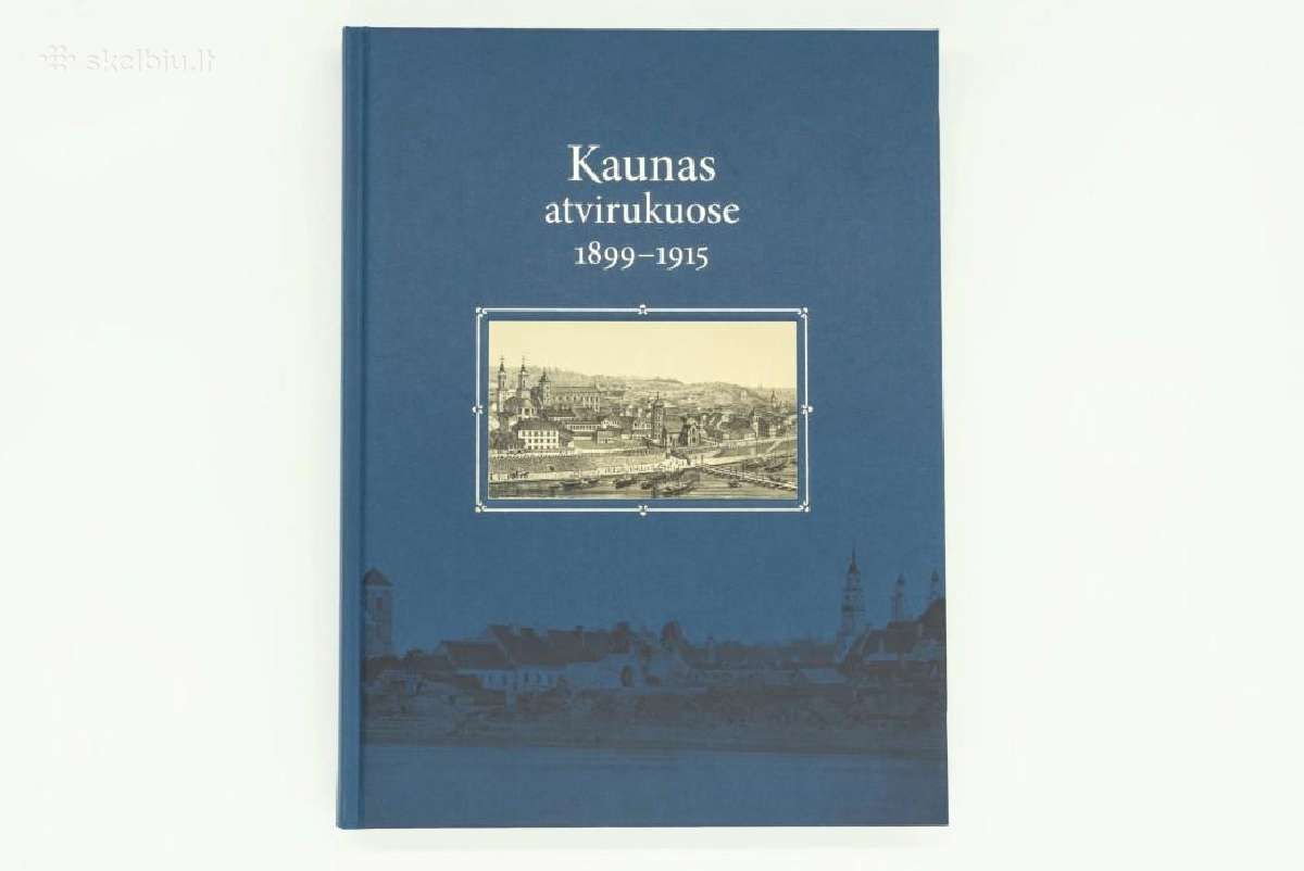 Kaunas atvirukuose 1899–1915