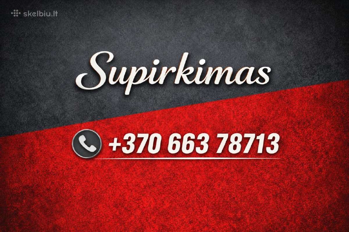 Skubus supirkimas Vilniuje ir ne tik!