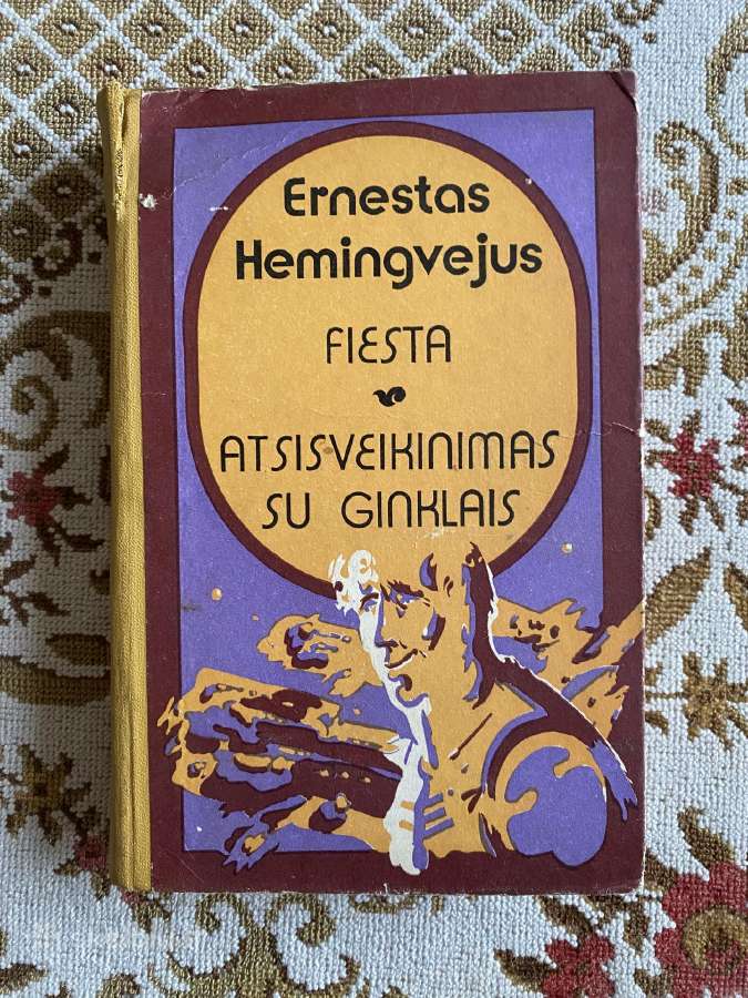 Ernestas Hemingvėjus – Fiesta. Atsisveikinimas su