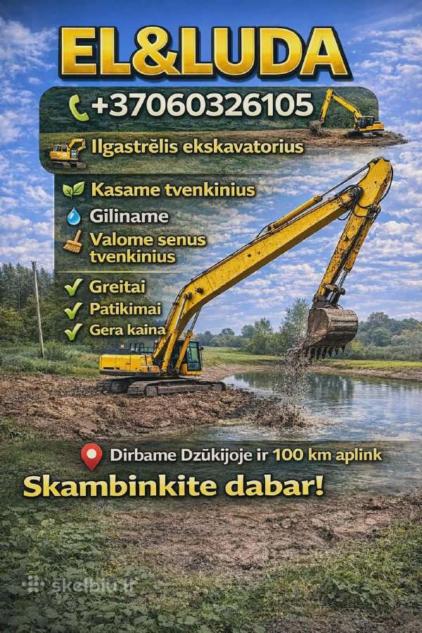 Tvenkiniu kasimas ilgastreliu plačiavikšriu 17m st