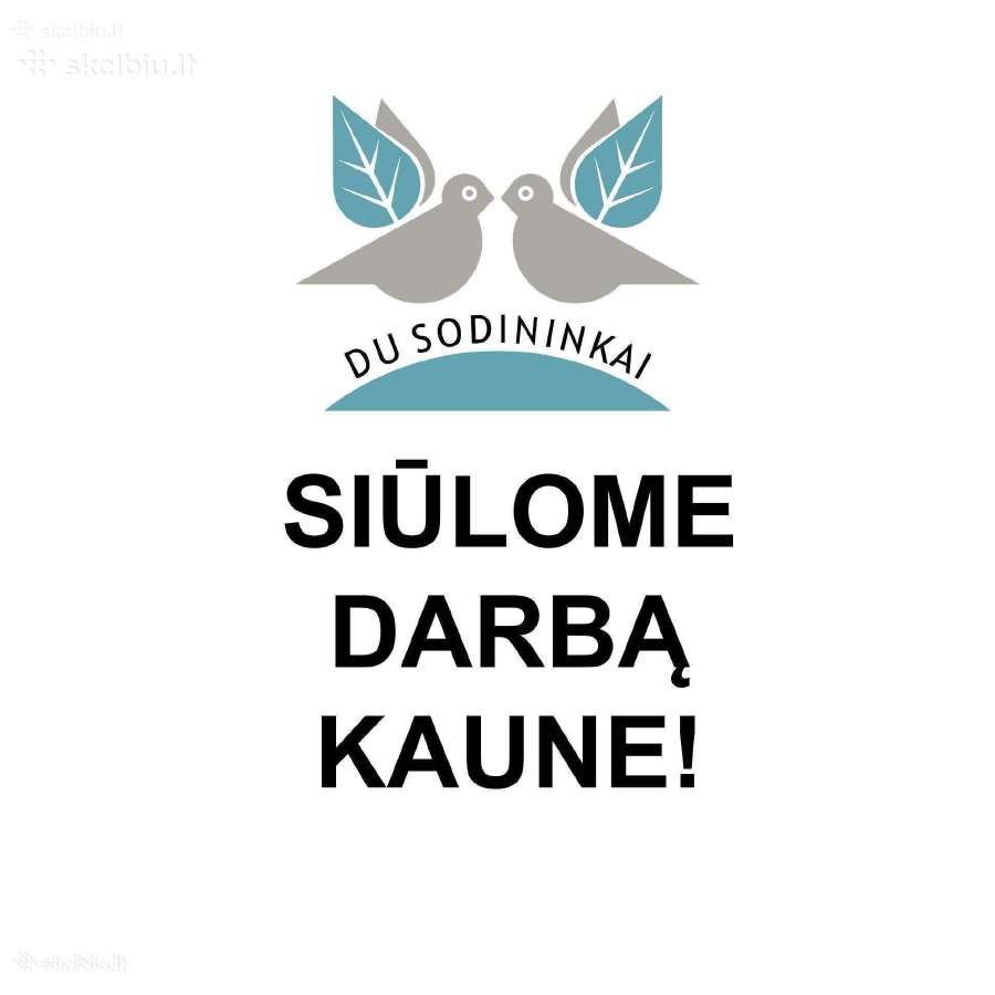 Įmonė “Du Sodininkai ieško darbuotojų Kaune.