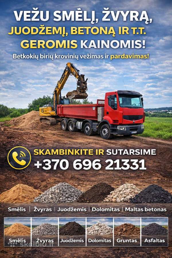 Pigiai Vežame Žvyrą, Smėlį, Juodžemį, Ir T.t