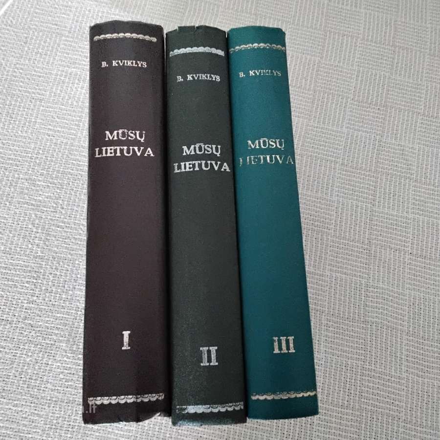 Mūsų Lietuva (i-II-III tomai) Bronius Kviklys